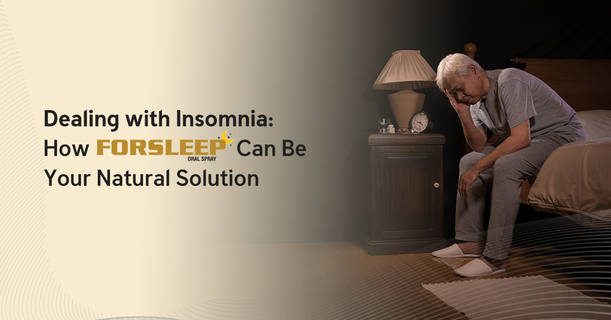 Dealing with Insomnia: How Forsleep Can Be Your Natural Solution